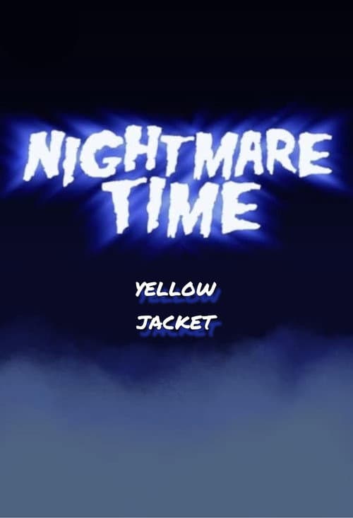 Nightmare Time: Yellow Jacket