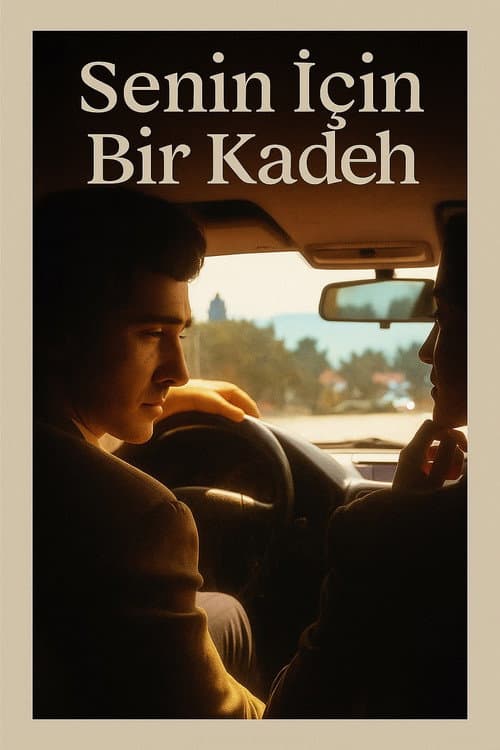 Senin İçin Bir Kadeh