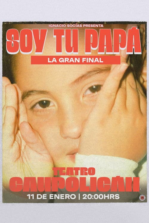 Ignacio Socias: Soy tu papá LA GRAN FINAL