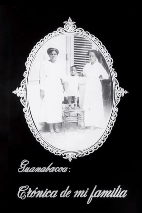 Guanabacoa: Crónica de mi familia