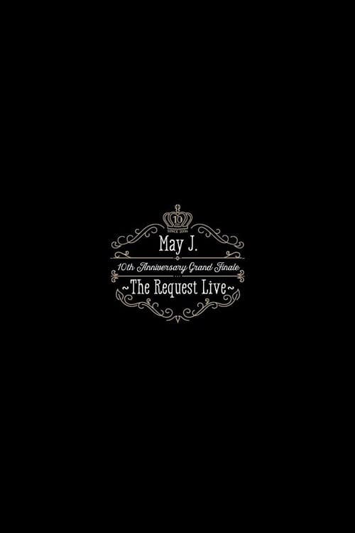 May J. 10th Anniversary Grand Finale ～The Request Live～ @オーチャードホール 2016.10.9