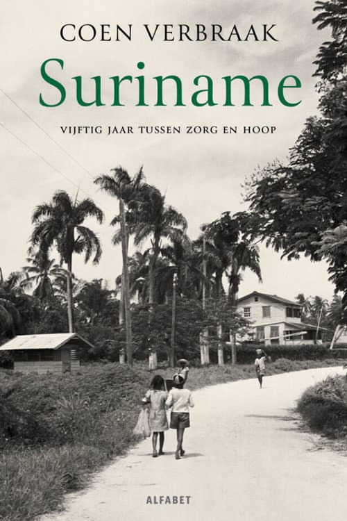 Suriname: Vijftig jaar tussen zorg en hoop