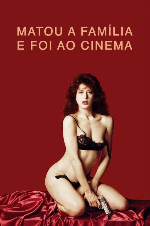 Matou a Família e Foi ao Cinema