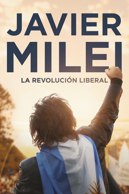 Javier Milei: la revoluci贸n liberal