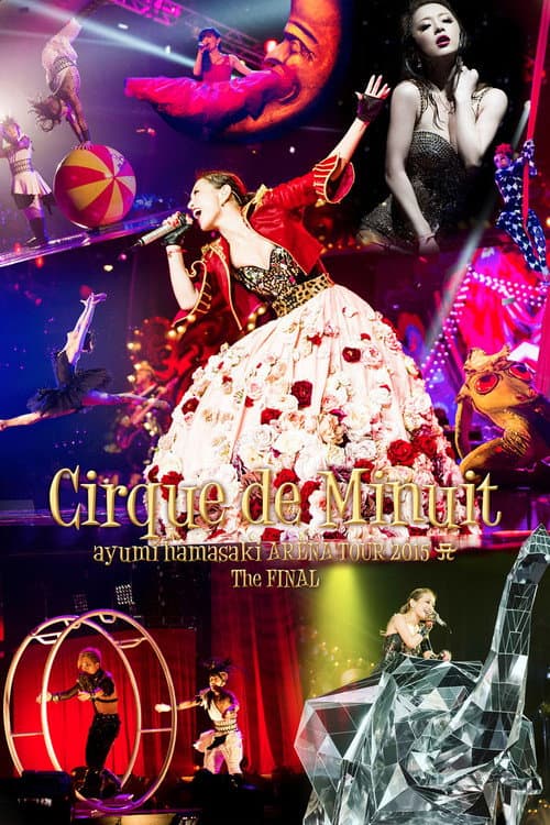 ayumi hamasaki ARENA TOUR 2015 A Cirque de Minuit ~Mayonaka no Circus~ The FINAL