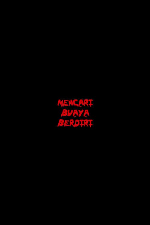 Mencari Buaya Berdiri