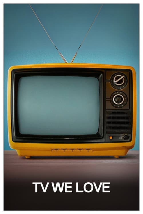 TV We Love