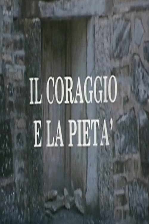 Il coraggio e la pietà