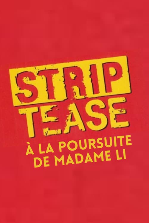 Strip-Tease : À la poursuite de Madame Li